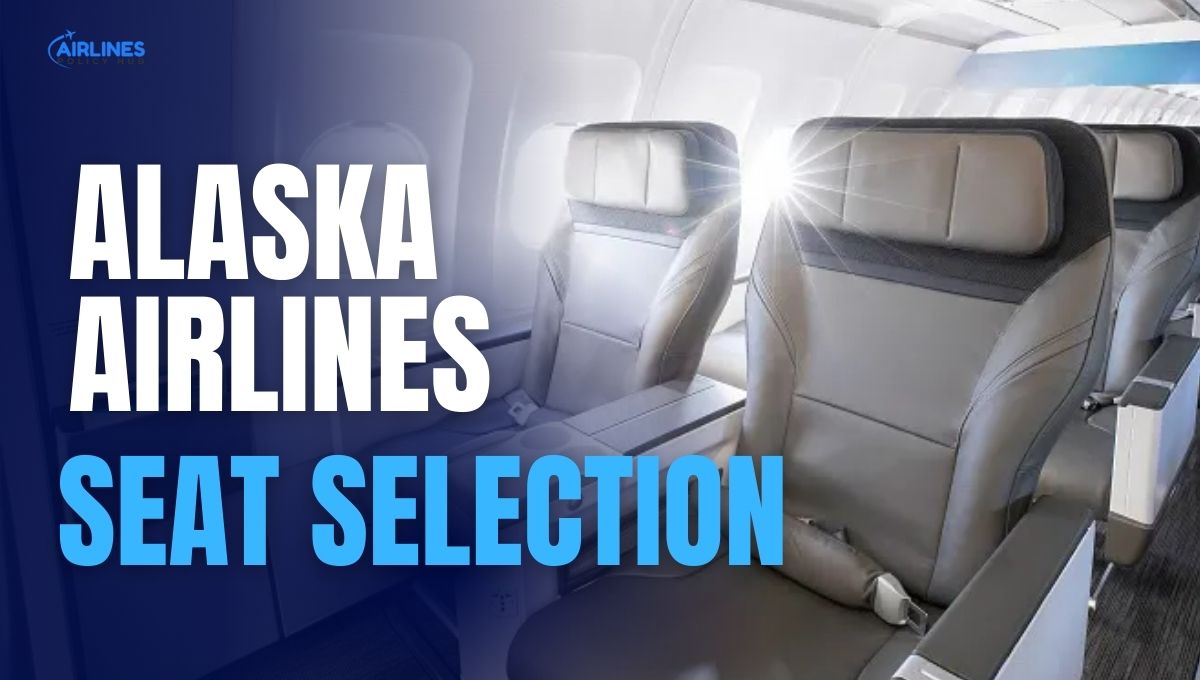 Alaska airlines Seat selection