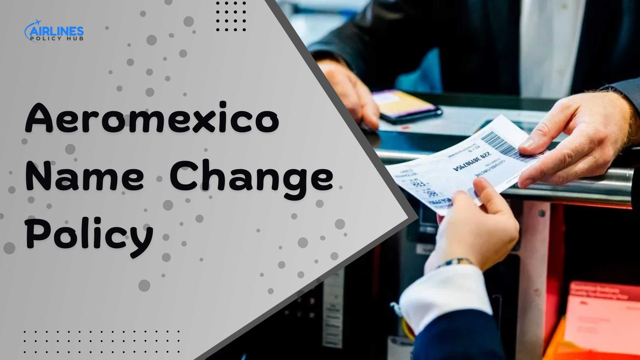 aeromexico name change policy