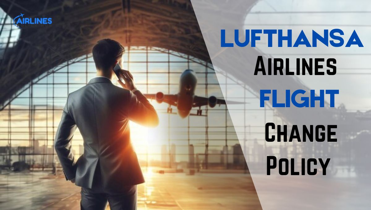 Lufthansa Airlines Flight Change Policy