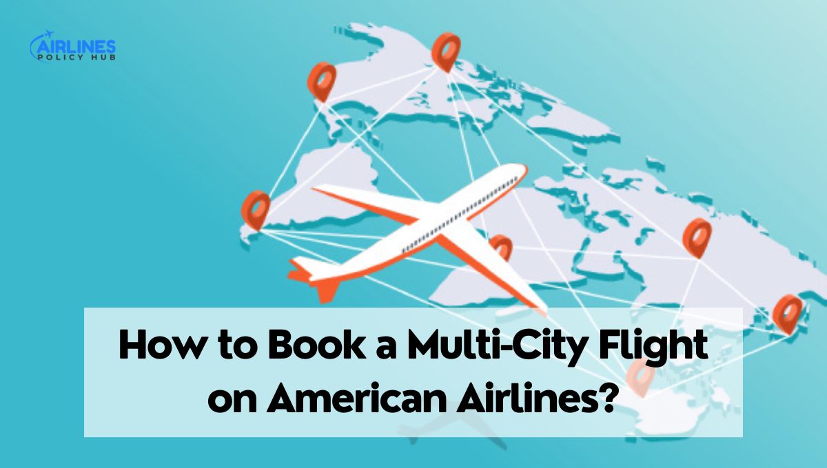 Book a Multi-City Flight on American Airlines
