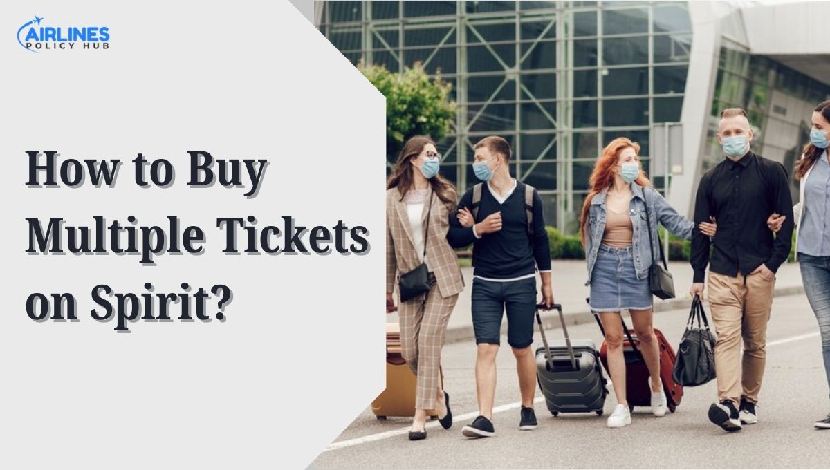 How To Buy Multiple Tickets On Spirit?